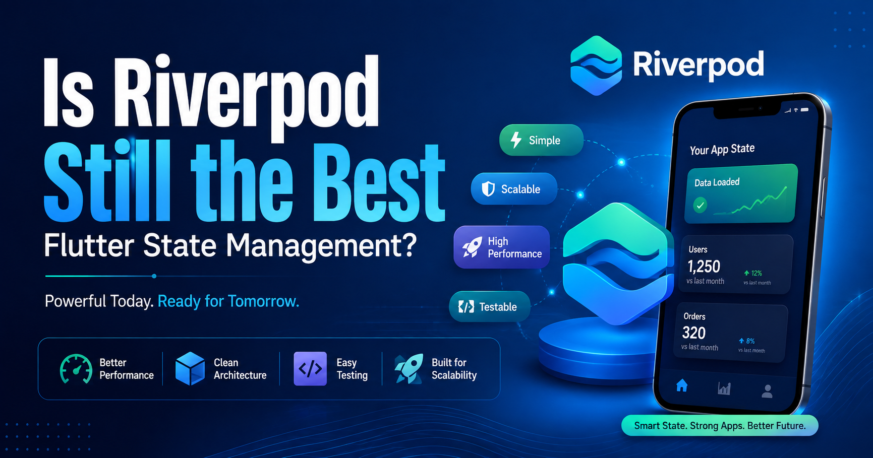 Is Riverpod Still the Best Flutter State Management?